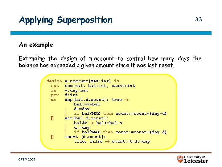 Applying Superposition 33 An example Extending the design of n-account to control how many