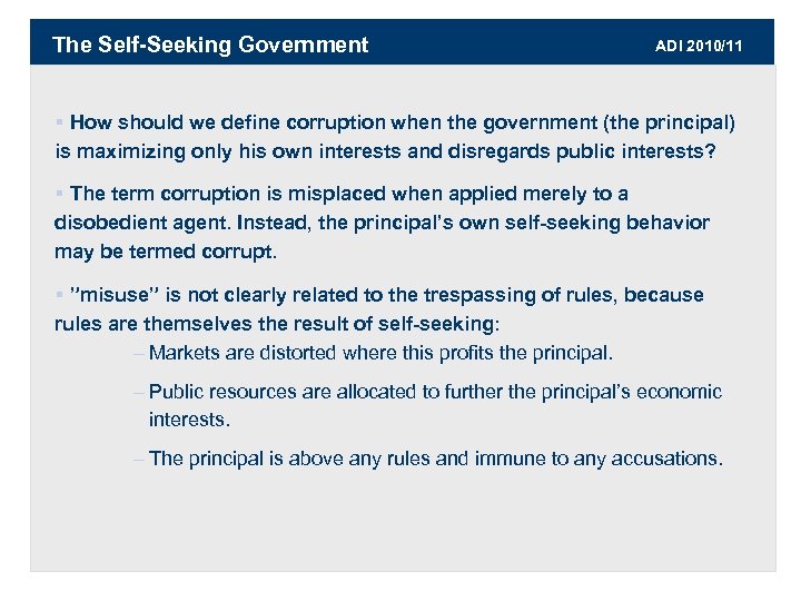 The Self-Seeking Government ADI 2010/11 § How should we define corruption when the government