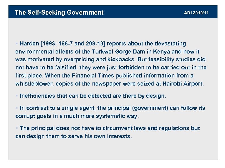 The Self-Seeking Government ADI 2010/11 § Harden [1993: 186 -7 and 208 -13] reports