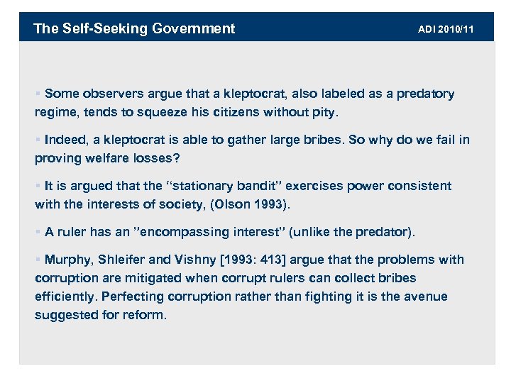 The Self-Seeking Government ADI 2010/11 § Some observers argue that a kleptocrat, also labeled