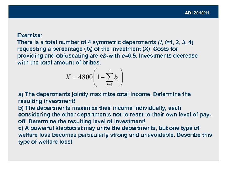 ADI 2010/11 Exercise: There is a total number of 4 symmetric departments (i, i=1,