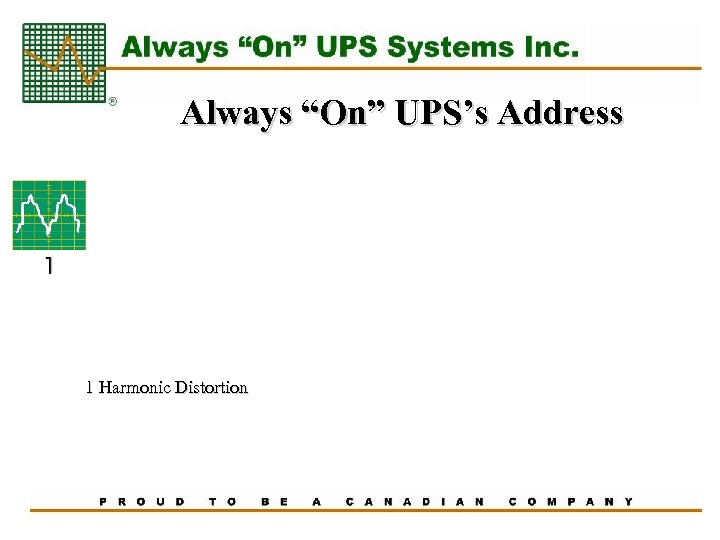 Always “On” UPS’s Address 1 Harmonic Distortion 