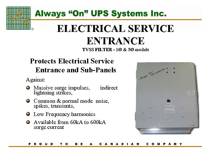 ELECTRICAL SERVICE ENTRANCE TVSS FILTER - 1Ø & 3Ø models Protects Electrical Service Entrance