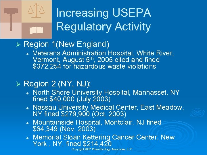 Increasing USEPA Regulatory Activity Ø Region 1(New England) l Ø Veterans Administration Hospital, White