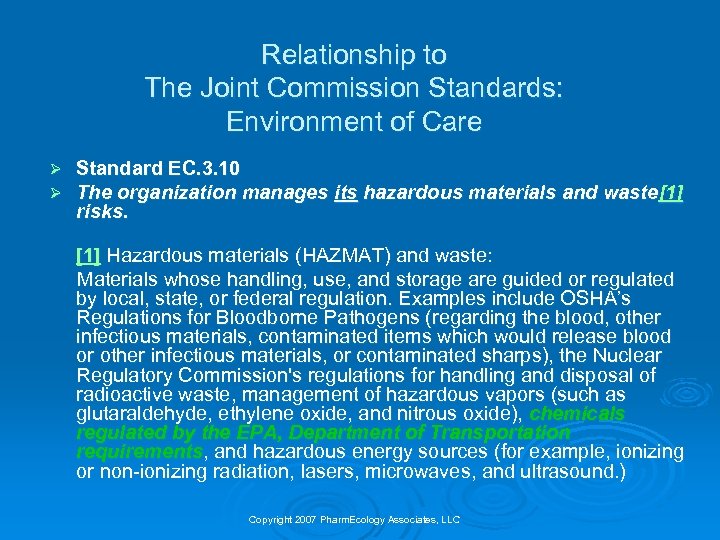 Relationship to The Joint Commission Standards: Environment of Care Ø Ø Standard EC. 3.