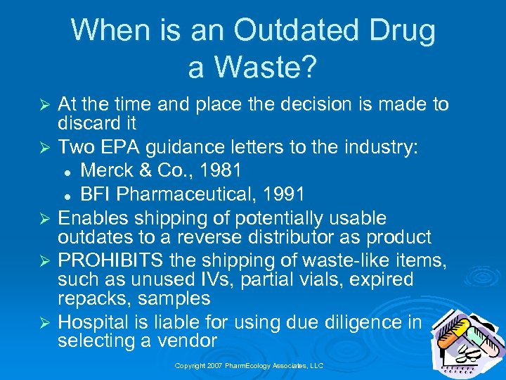 When is an Outdated Drug a Waste? At the time and place the decision