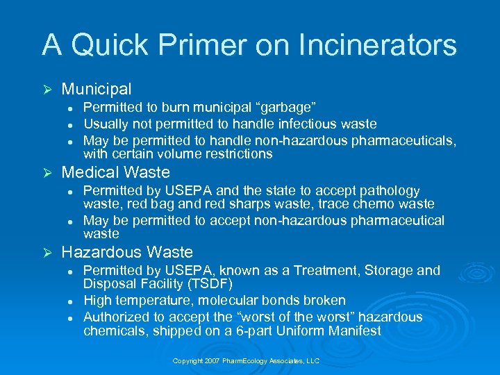 A Quick Primer on Incinerators Ø Municipal l Ø Medical Waste l l Ø