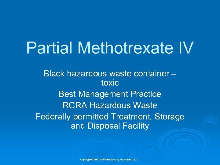 Partial Methotrexate IV Black hazardous waste container – toxic Best Management Practice RCRA Hazardous