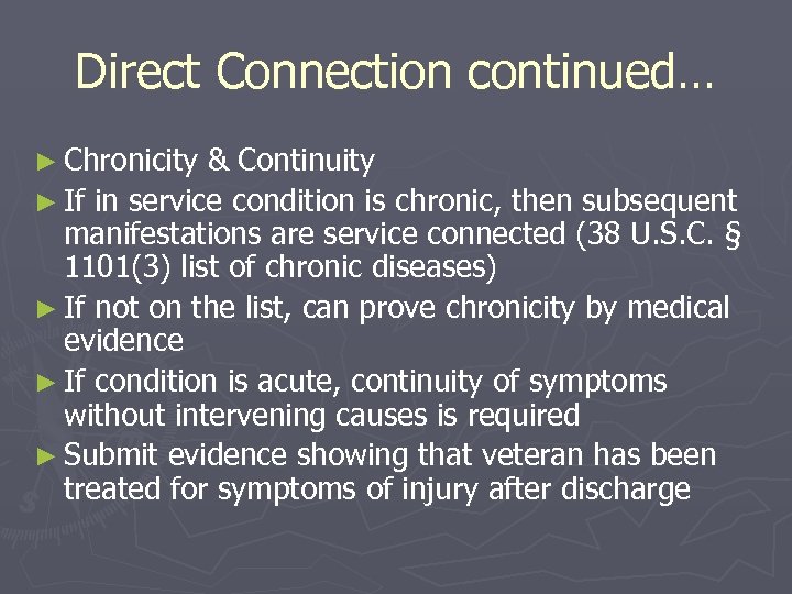 Direct Connection continued… ► Chronicity & Continuity ► If in service condition is chronic,