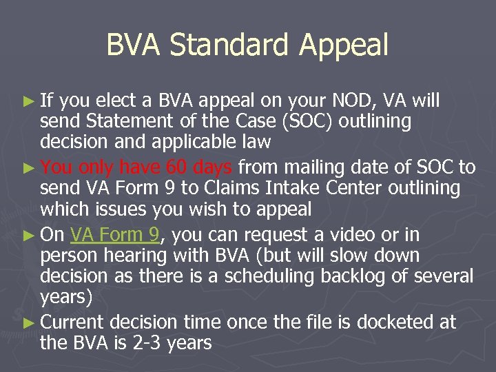 BVA Standard Appeal ► If you elect a BVA appeal on your NOD, VA