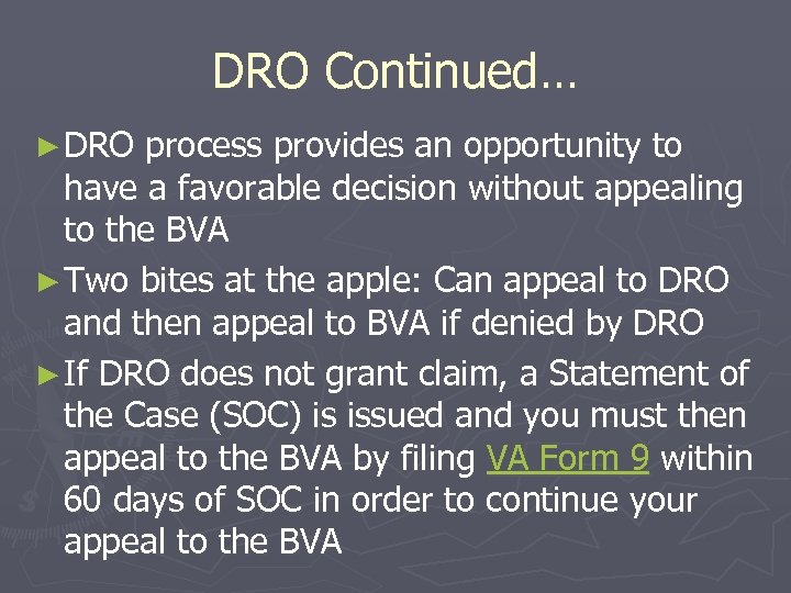 DRO Continued… ► DRO process provides an opportunity to have a favorable decision without