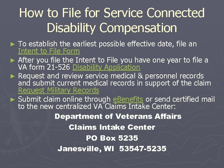 How to File for Service Connected Disability Compensation To establish the earliest possible effective