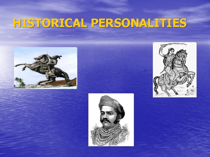 HISTORICAL PERSONALITIES 