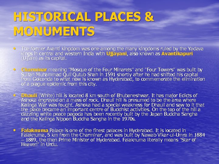 HISTORICAL PLACES & MONUMENTS • The former Avanti kingdom was one among the many