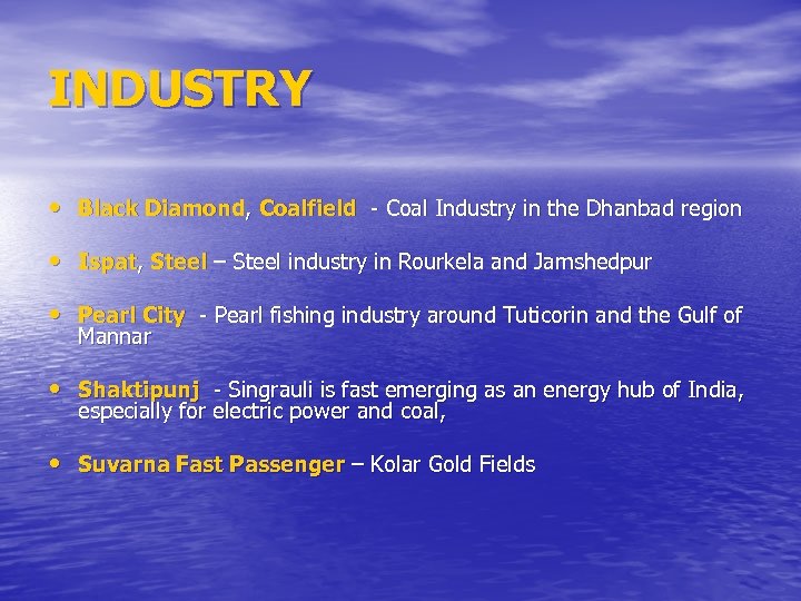 INDUSTRY • Black Diamond, Coalfield - Coal Industry in the Dhanbad region • Ispat,