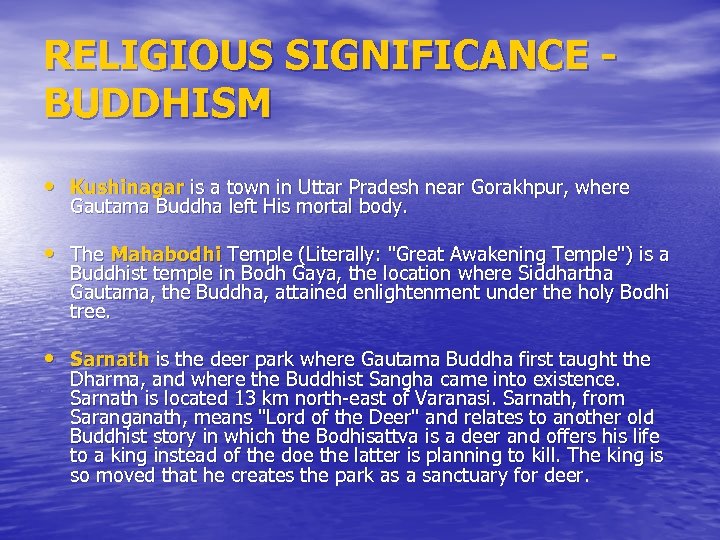 RELIGIOUS SIGNIFICANCE BUDDHISM • Kushinagar is a town in Uttar Pradesh near Gorakhpur, where
