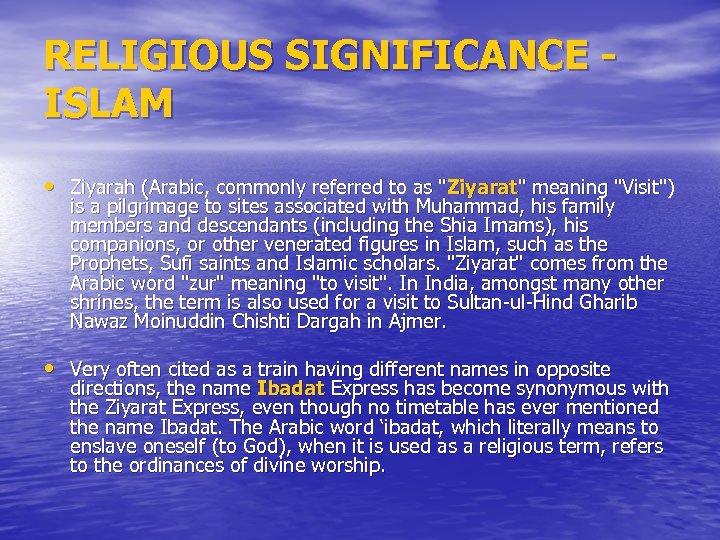 RELIGIOUS SIGNIFICANCE ISLAM • Ziyarah (Arabic, commonly referred to as 