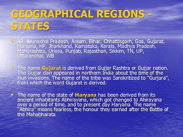 GEOGRAPHICAL REGIONS STATES • AP, Arunachal Pradesh, Assam, Bihar, Chhattisgarh, Goa, Gujarat, Haryana, HP,