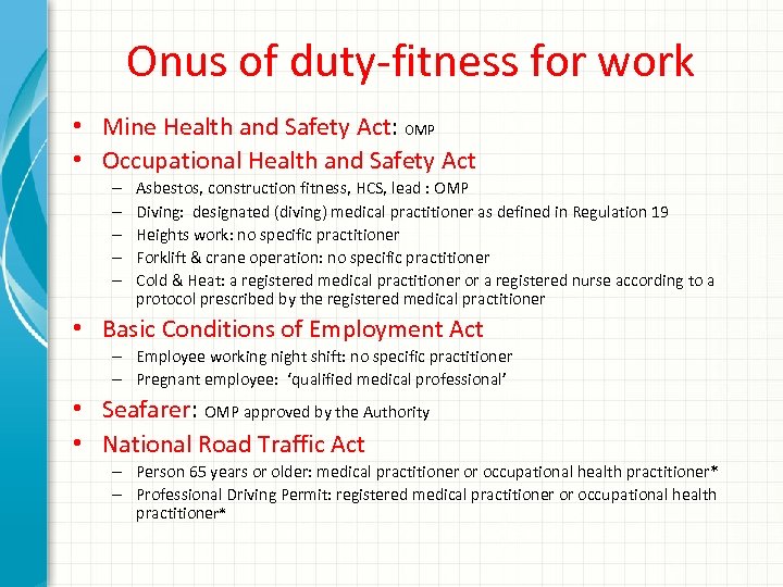 Onus of duty-fitness for work • Mine Health and Safety Act: OMP • Occupational