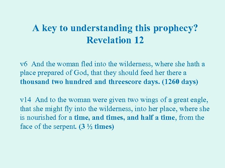 A key to understanding this prophecy? Revelation 12 v 6 And the woman fled