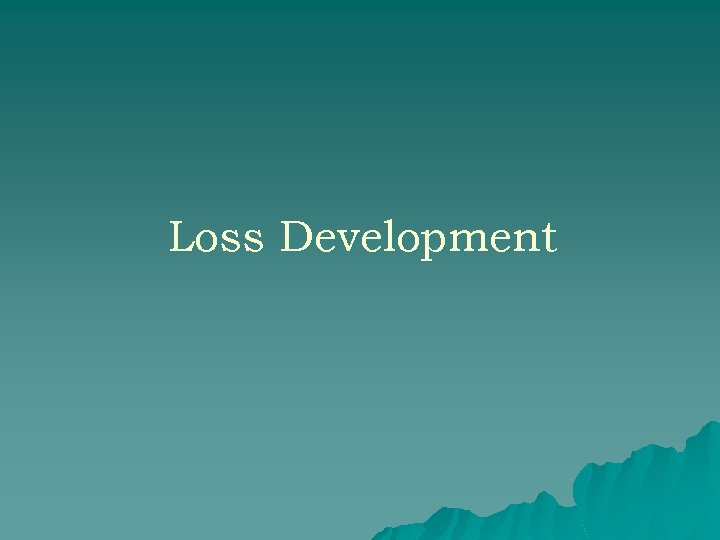 Loss Development 