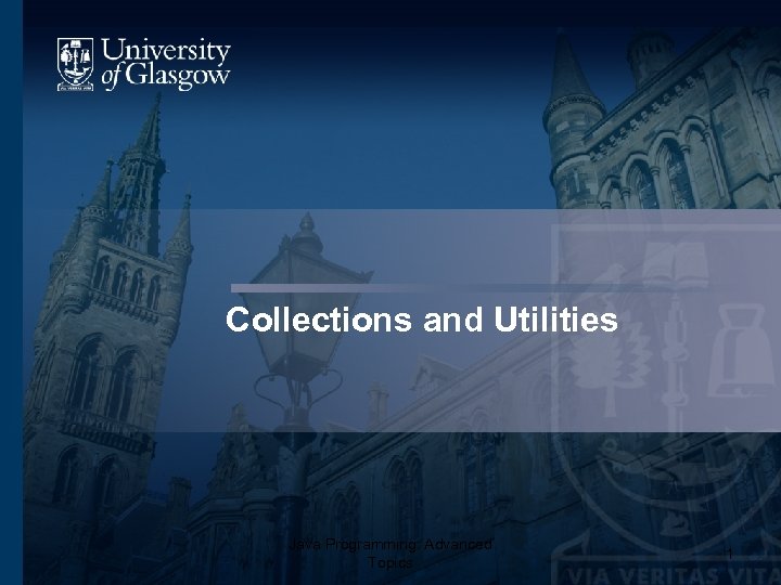 Collections and Utilities Java Programming: Advanced Topics 1 