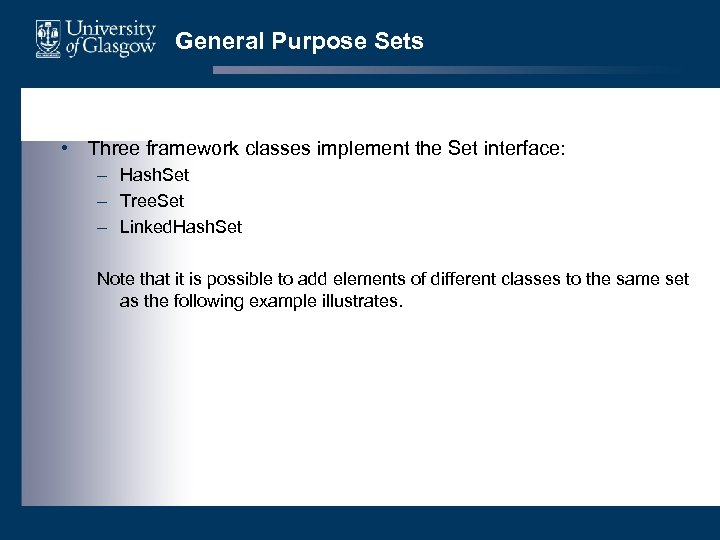 General Purpose Sets • Three framework classes implement the Set interface: – Hash. Set