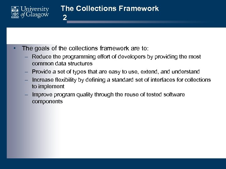 The Collections Framework 2 • The goals of the collections framework are to: –