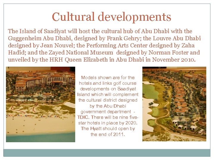 Cultural developments 2016? The Island of Saadiyat will host the cultural hub of Abu
