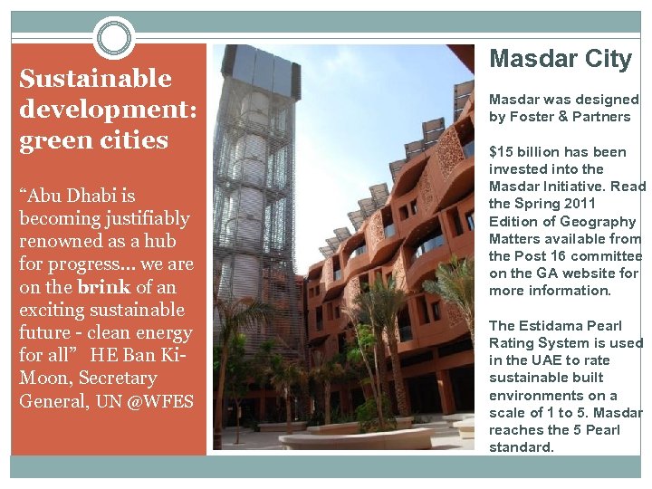 Sustainable development: green cities “Abu Dhabi is becoming justifiably renowned as a hub for