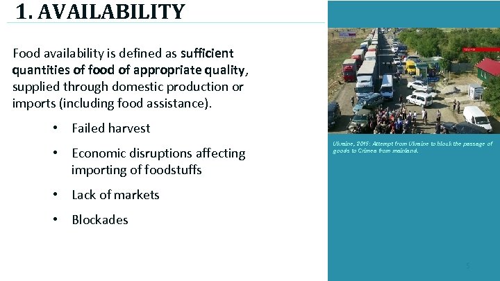 1. AVAILABILITY Food availability is defined as sufficient quantities of food of appropriate quality,