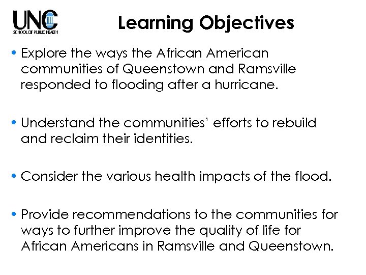 Learning Objectives • Explore the ways the African American communities of Queenstown and Ramsville