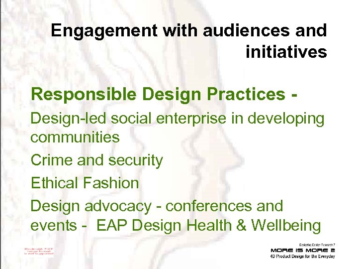 Engagement with audiences and initiatives Responsible Design Practices Design-led social enterprise in developing communities