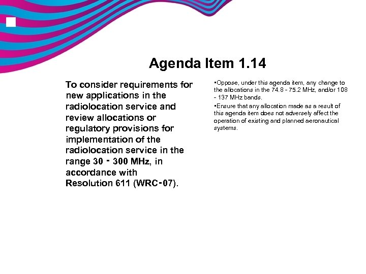 n Agenda Item 1. 14 To consider requirements for new applications in the radiolocation