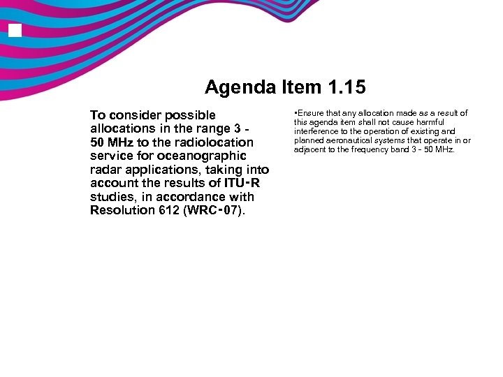 n Agenda Item 1. 15 To consider possible allocations in the range 3 -