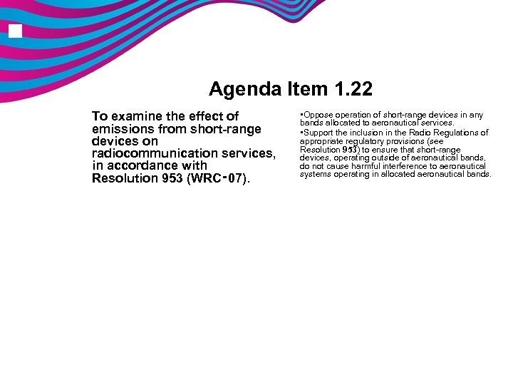 n Agenda Item 1. 22 To examine the effect of emissions from short-range devices