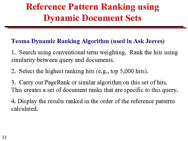 Reference Pattern Ranking using Dynamic Document Sets Teoma Dynamic Ranking Algorithm (used in Ask