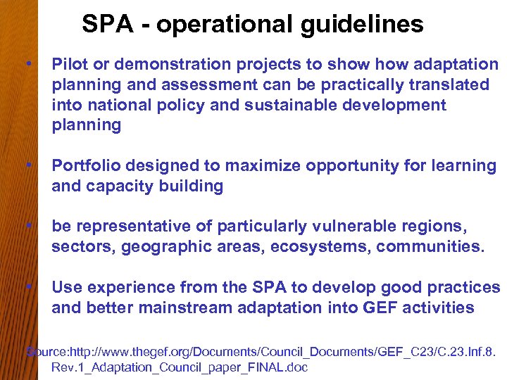 SPA - operational guidelines • Pilot or demonstration projects to show adaptation planning and