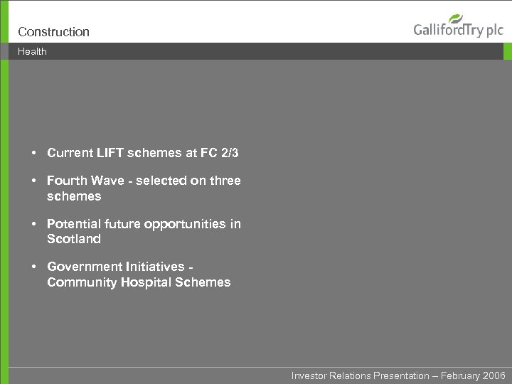 Construction Health • Current LIFT schemes at FC 2/3 • Fourth Wave - selected