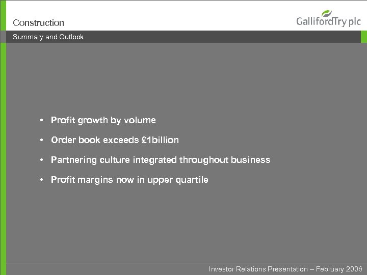 Construction Summary and Outlook • Profit growth by volume • Order book exceeds £