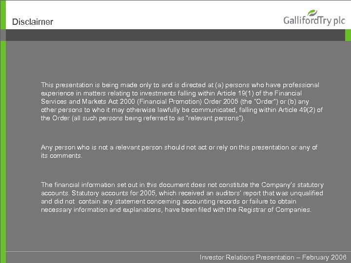 Disclaimer This presentation is being made only to and is directed at (a) persons