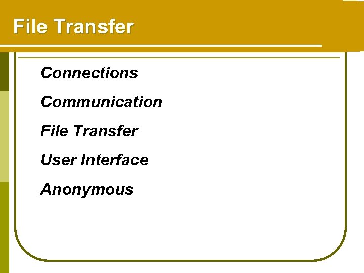File Transfer Connections Communication File Transfer User Interface Anonymous 