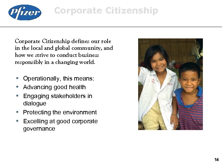 Corporate Citizenship defines our role in the local and global community, and how we