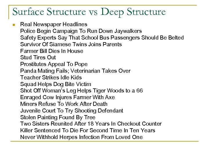 Surface Structure vs Deep Structure n Real Newspaper Headlines Police Begin Campaign To Run