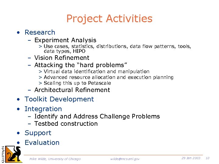 Project Activities • Research – Experiment Analysis > Use cases, statistics, distributions, data flow