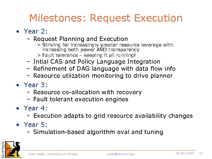 Milestones: Request Execution • Year 2: – Request Planning and Execution > Striving for