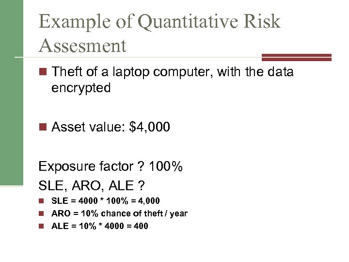 Example of Quantitative Risk Assesment n Theft of a laptop computer, with the data