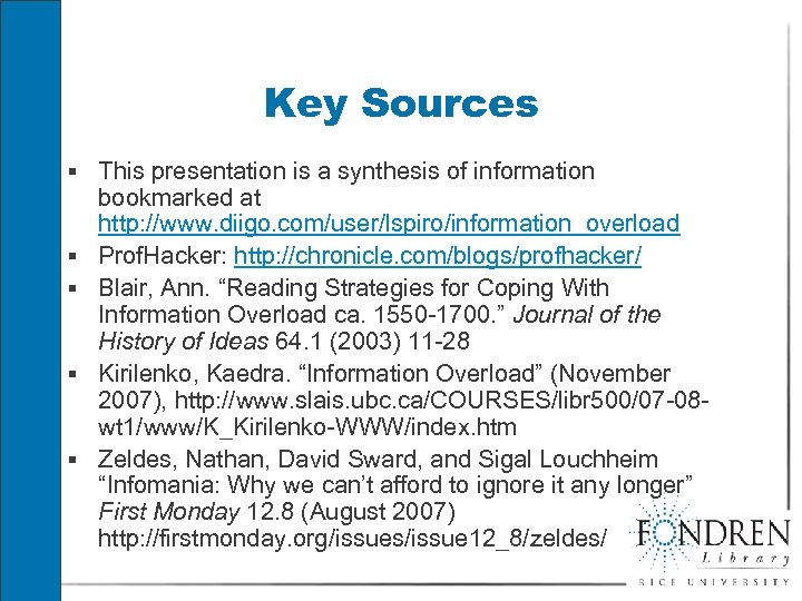 Key Sources § This presentation is a synthesis of information § § bookmarked at