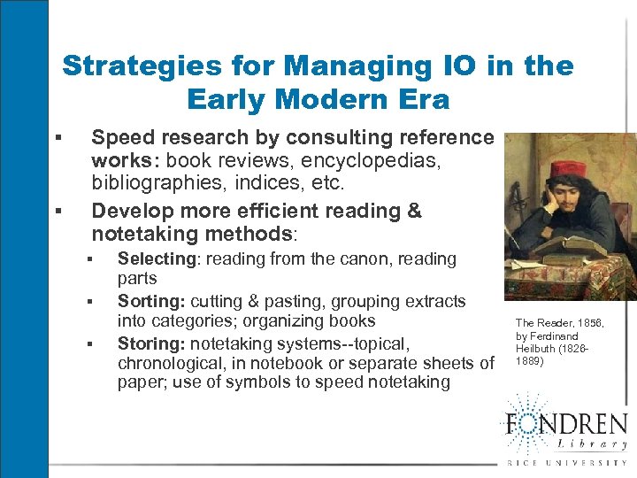 Strategies for Managing IO in the Early Modern Era § § Speed research by