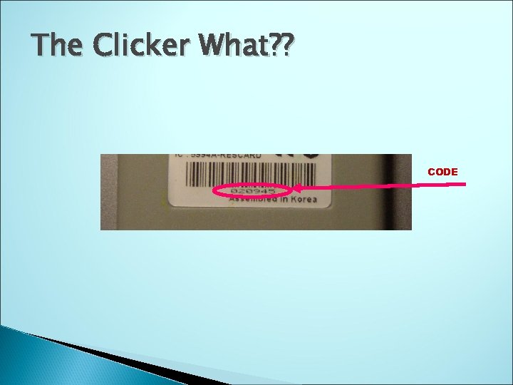 The Clicker What? ? CODE 